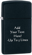 Load image into Gallery viewer, Zippo Lighter - Personalized Customize Message Engrave on Slim Size Windproof Lighter (Black Matte #1618)
