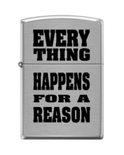 Load image into Gallery viewer, Zippo Lighter- Personalized Engrave Everything Happens Brushed Chrome #Z5391
